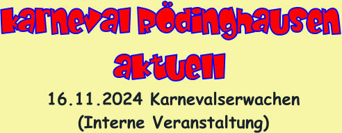 16.11.2024 Karnevalserwachen (Interne Veranstaltung)