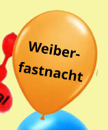 Weiber- fastnacht